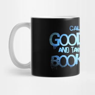 Call me a good girl and take me to the bookstore blue Mug